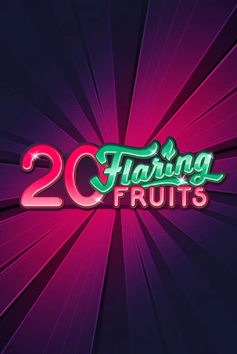 20 Flaring Fruits слот демо играть бесплатно онлайн | Казино Азино 777
