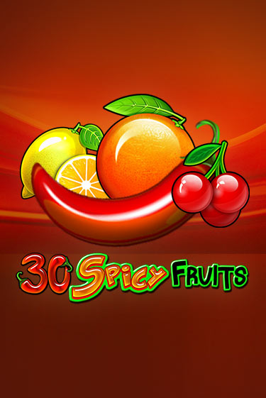 30 Spicy Fruits слот демо играть бесплатно онлайн | Казино Азино 777