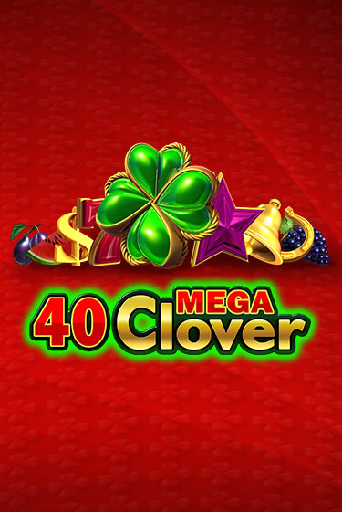 40 Mega Clover слот демо играть бесплатно онлайн | Казино Азино 777