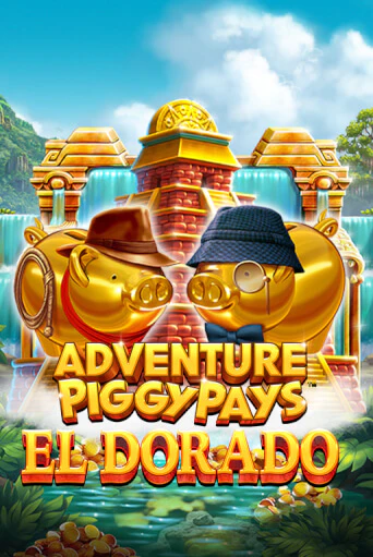 Adventure PIGGYPAYS™ El Dorado слот демо играть бесплатно онлайн | Казино Азино 777