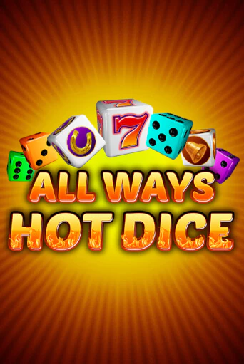 All Ways Hot Dice слот демо играть бесплатно онлайн | Казино Азино 777