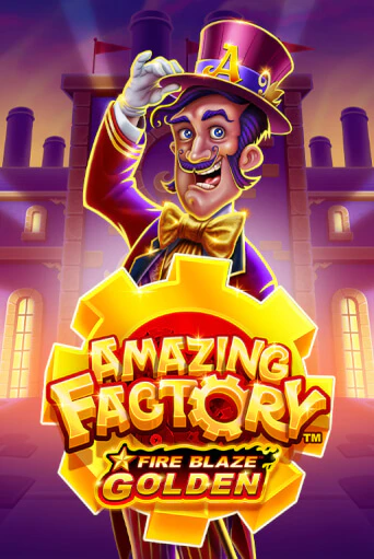 Fire Blaze Golden: Amazing Factory слот демо играть бесплатно онлайн | Казино Азино 777