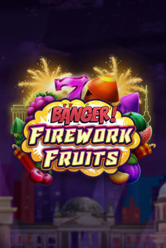 Banger! Firework Fruits слот демо играть бесплатно онлайн | Казино Азино 777