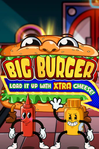 Big Burger Load it up with Xtra Cheese слот демо играть бесплатно онлайн | Казино Азино 777
