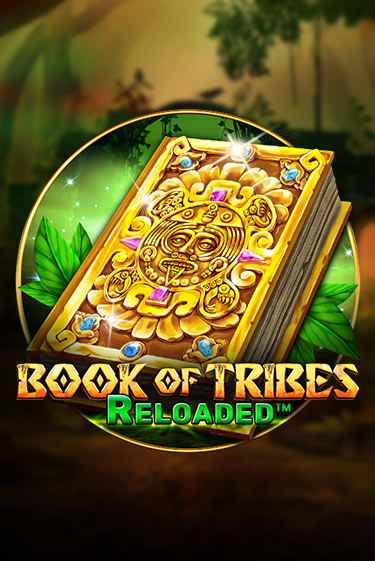 Book Of Tribes Reloaded слот демо играть бесплатно онлайн | Казино Азино 777