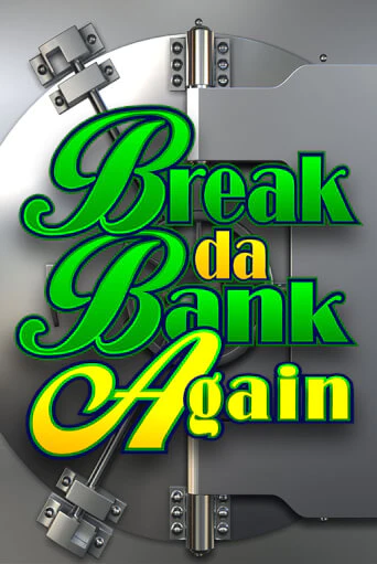 Break Da Bank Again слот демо играть бесплатно онлайн | Казино Азино 777