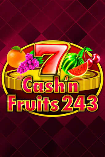 Cash'n Fruits 243 слот демо играть бесплатно онлайн | Казино Азино 777
