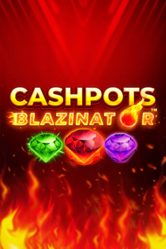 Cashpots Blazinator слот демо играть бесплатно онлайн | Казино Азино 777