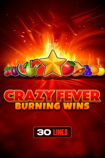 Crazy Fever: Burning Wins слот демо играть бесплатно онлайн | Казино Азино 777