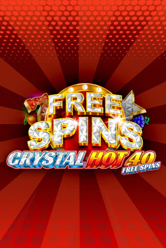 Crystal Hot 40 Free Spins слот демо играть бесплатно онлайн | Казино Азино 777