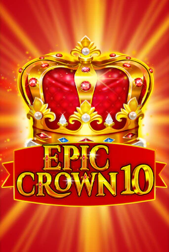 Epic Crown 10 слот демо играть бесплатно онлайн | Казино Азино 777