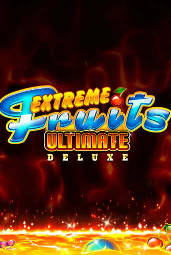 Extreme Fruits Ultimate Deluxe слот демо играть бесплатно онлайн | Казино Азино 777