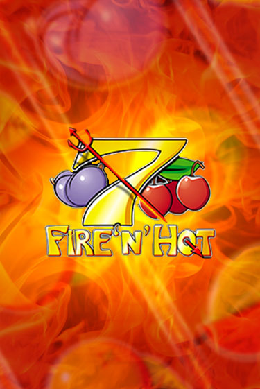 Fire 'n' Hot слот демо играть бесплатно онлайн | Казино Азино 777