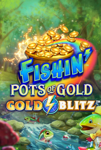 Fishin' Pots of Gold™: Gold Blitz™ слот демо играть бесплатно онлайн | Казино Азино 777