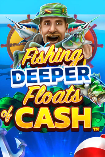 Fishing Deeper Floats of Cash слот демо играть бесплатно онлайн | Казино Азино 777
