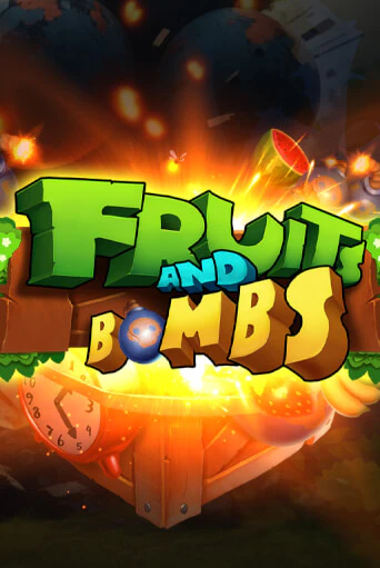 Fruits and Bombs слот демо играть бесплатно онлайн | Казино Азино 777