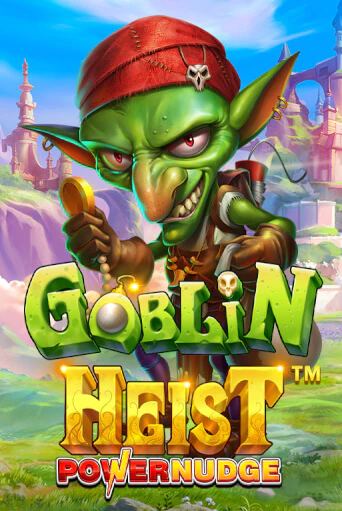 Goblin Heist Powernudge слот демо играть бесплатно онлайн | Казино Азино 777
