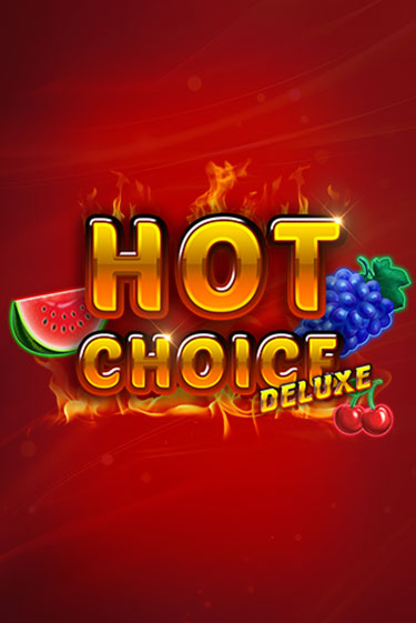 Hot Choice Deluxe слот демо играть бесплатно онлайн | Казино Азино 777