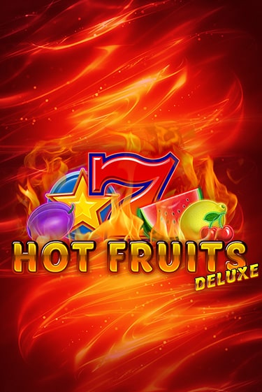 Hot Fruits Deluxe слот демо играть бесплатно онлайн | Казино Азино 777
