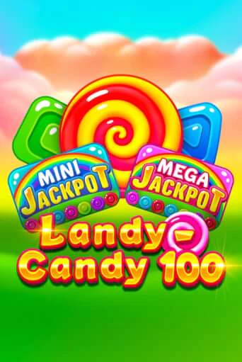 Landy-Candy 100 слот демо играть бесплатно онлайн | Казино Азино 777