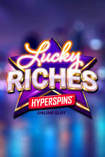 Lucky Riches Hyperspins слот демо играть бесплатно онлайн | Казино Азино 777