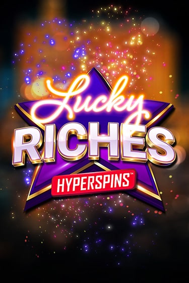 Lucky Riches: Hyperspins слот демо играть бесплатно онлайн | Казино Азино 777