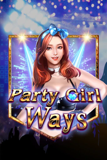 Party Girl Ways слот демо играть бесплатно онлайн | Казино Азино 777