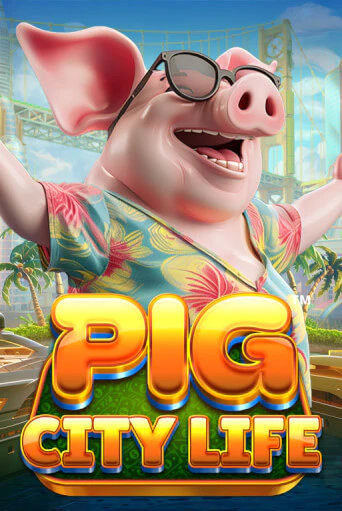 Pig City Life™ слот демо играть бесплатно онлайн | Казино Азино 777