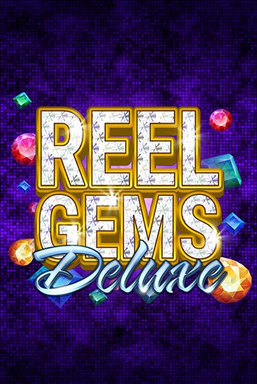 Reel Gems Deluxe слот демо играть бесплатно онлайн | Казино Азино 777