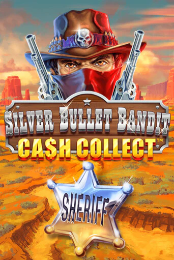 Silver Bullet Bandit: Cash Collect слот демо играть бесплатно онлайн | Казино Азино 777