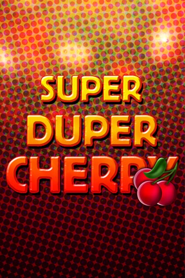 Super Duper Cherry слот демо играть бесплатно онлайн | Казино Азино 777