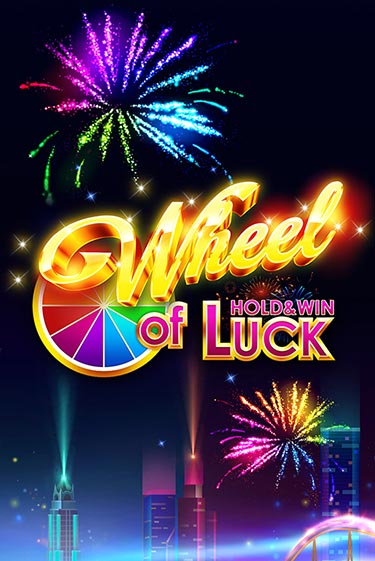 Wheel of Luck: Hold & Win слот демо играть бесплатно онлайн | Казино Азино 777
