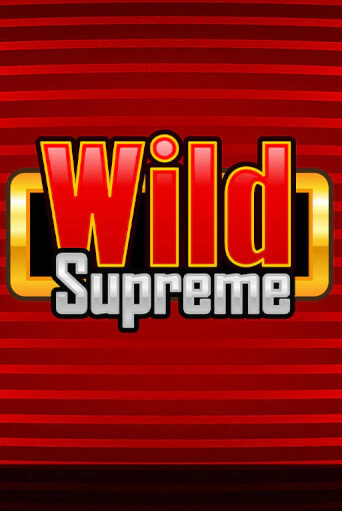 Wild Supreme слот демо играть бесплатно онлайн | Казино Азино 777