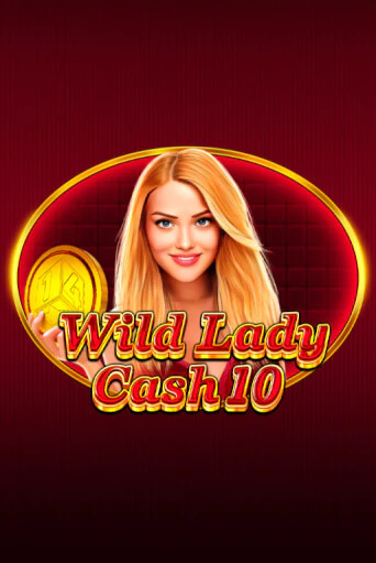 Wild Lady Cash 10 слот демо играть бесплатно онлайн | Казино Азино 777