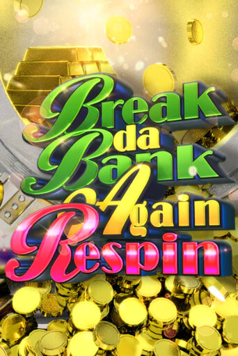 Break da Bank Again Respin слот демо играть бесплатно онлайн | Казино Азино 777