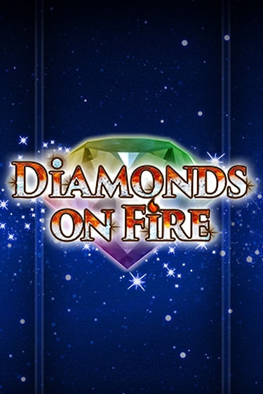 Diamonds on Fire слот демо играть бесплатно онлайн | Казино Азино 777