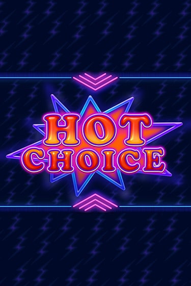 Hot Choice слот демо играть бесплатно онлайн | Казино Азино 777